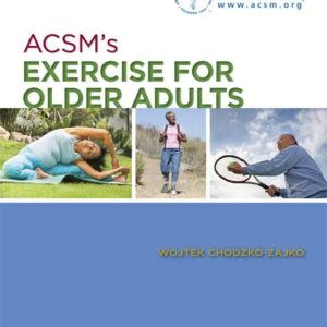 ACSM's Exercise for Older Adults (American College of Sports Medicine)