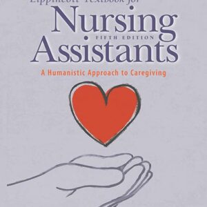 Workbook for Lippincott Textbook for Nursing Assistants: A Humanistic Approach to Caregiving
