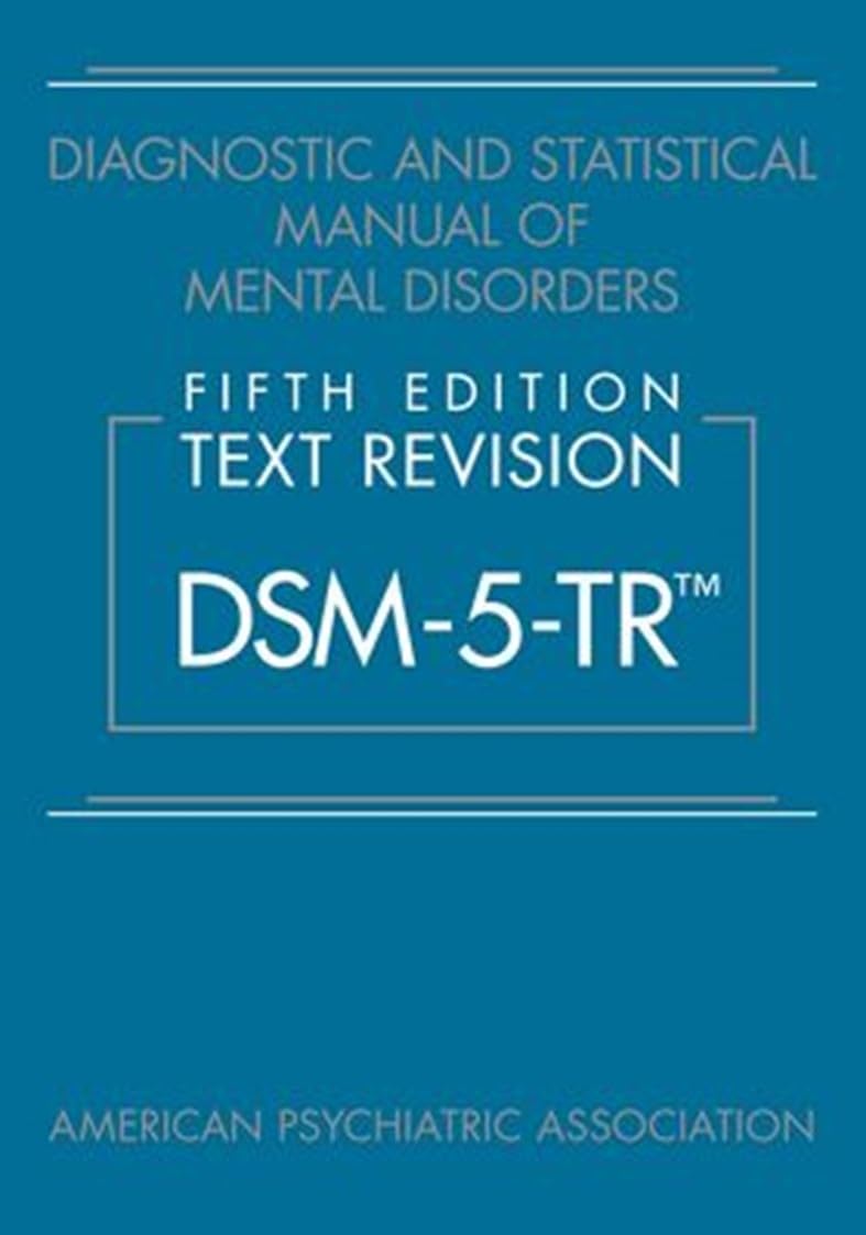 Diagnostic and Statistical Manual of Mental Disorders