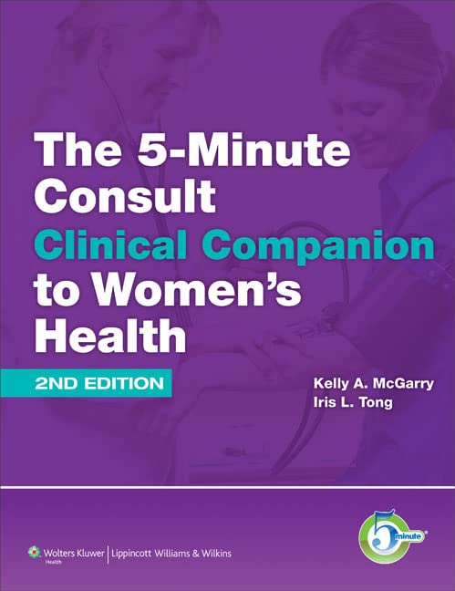 5 Minute Consult Clinical Companion to Women's Health (The 5-Minute Consult Series)