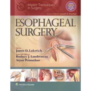 Master Techniques in Surgery: Esophageal Surgery