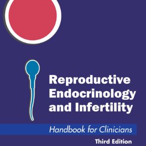 Reproductive Endocrinology and Infertility: Handbook for Clinicians