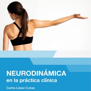 Neurodinámica en la práctica clínica (Spanish Edition)