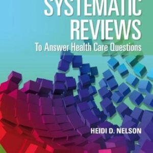Systematic Reviews to Answer Health Care Questions