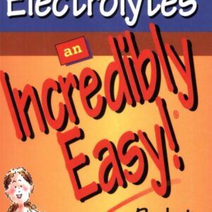 Fluids and Electrolytes: An Incredibly Easy! Pocket Guide (Incredibly Easy! Series®)
