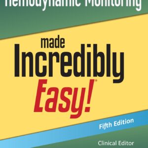 Hemodynamic Monitoring Made Incredibly Easy! (Incredibly Easy! Series®)