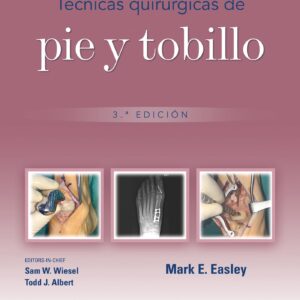 Técnicas quirúrgicas de pie y tobillo (Spanish Edition)