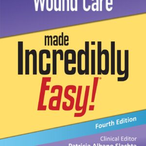 Wound Care Made Incredibly Easy! (Incredibly Easy! Series®)
