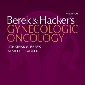 Berek and Hacker’s Gynecologic Oncology