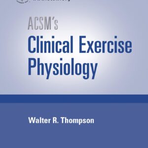 ACSM's Clinical Exercise Physiology (American College of Sports Medicine)