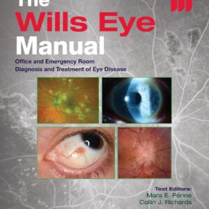 The Wills Eye Manual: Print + eBook with Multimedia: Office and Emergency Room Diagnosis and Treatment of Eye Disease