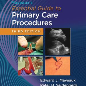 Mayeaux's Essential Guide to Primary Care Procedures: Print + eBook with Multimedia