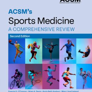 ACSM's Sports Medicine: A Comprehensive Review (American College of Sports Medicine)