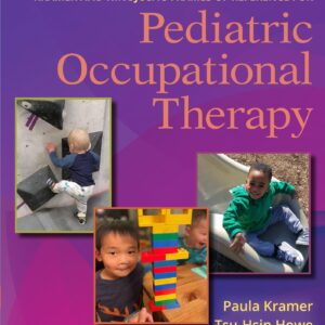 Kramer and Hinojosa's Frames of Reference for Pediatric Occupational Therapy (Lippincott Connect)