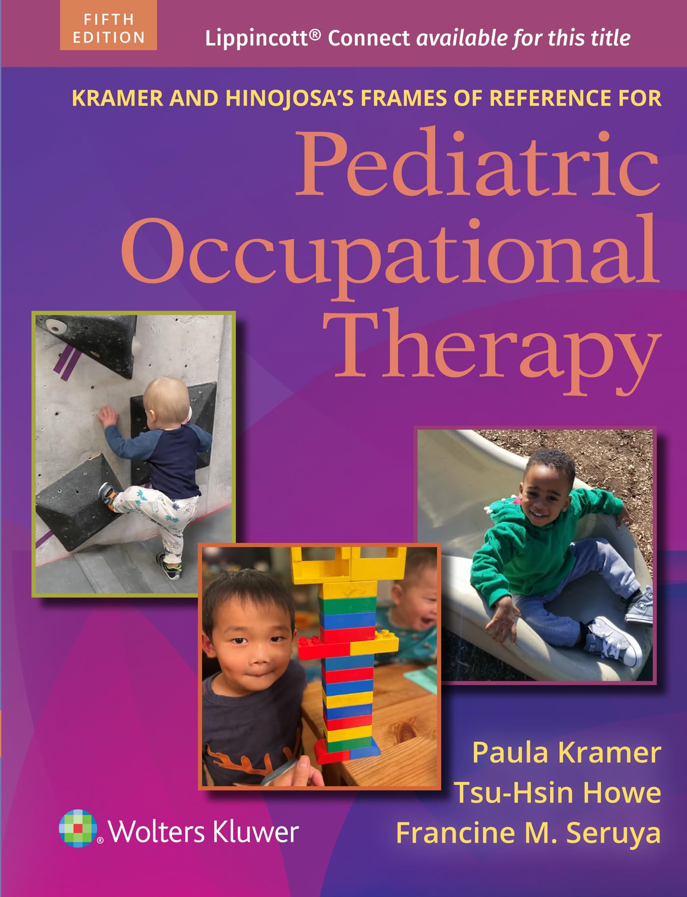 Kramer and Hinojosa's Frames of Reference for Pediatric Occupational Therapy (Lippincott Connect)