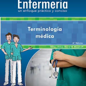 Colección Lippincott Enfermería. Un enfoque práctico y conciso. Terminología médica (Spanish Edition)