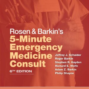 Rosen & Barkin's 5 Minute Emergency Medicine Consult (The 5-Minute Consult Series)