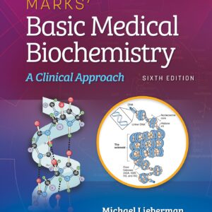 Marks' Basic Medical Biochemistry: A Clinical Approach