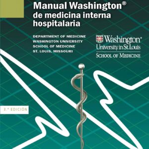 Manual Washington de medicina interna hospitalaria (The Washington Manual Subspecialty Consult Series) (Spanish Edition)