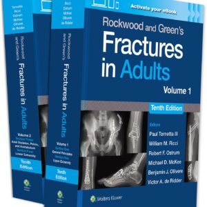 Rockwood and Green's Fractures in Adults: Print + eBook with Multimedia