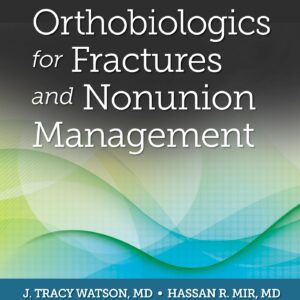 Orthobiologics for Fractures and Nonunion Management