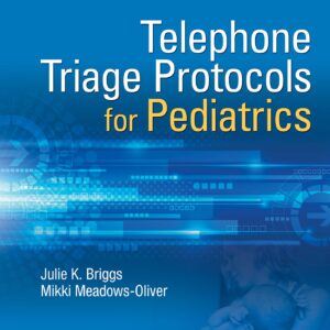 Telephone Triage for Pediatrics