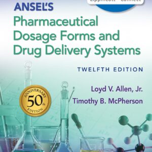 Ansel's Pharmaceutical Dosage Forms and Drug Delivery Systems