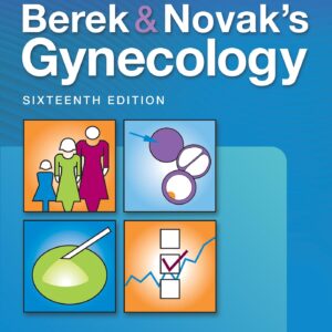 Berek & Novak's Gynecology (Berek and Novak's Gynecology)