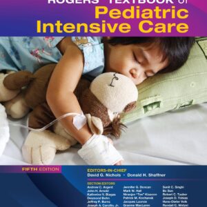 Rogers' Textbook of Pediatric Intensive Care