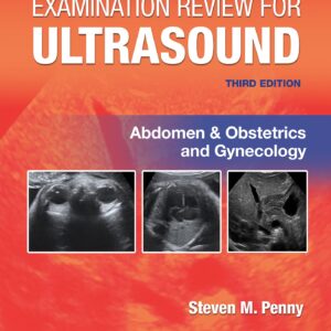 Examination Review for Ultrasound: Abdomen and Obstetrics & Gynecology