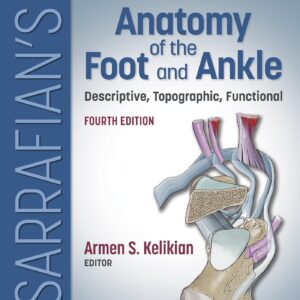 Sarrafian's Anatomy of the Foot and Ankle: Descriptive