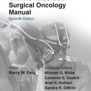 The MD Anderson Surgical Oncology Manual: Print + eBook with Multimedia