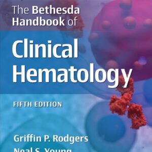 The Bethesda Handbook of Clinical Hematology