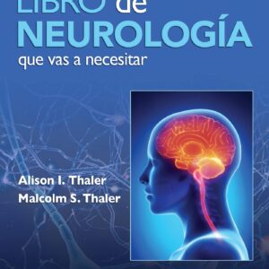 El único libro de Neurología que vas a necesitar (Spanish Edition)
