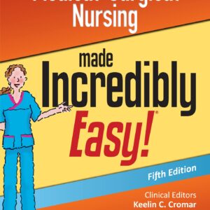Medical-Surgical Nursing Made Incredibly Easy (Incredibly Easy! Series®)