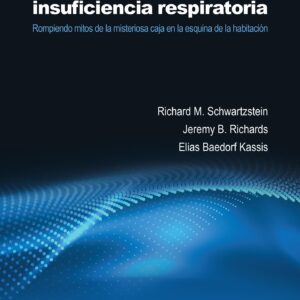 Ventilación mecánica en insuficiencia respiratoria: Rompiendo mitos de la misteriosa caja en la esquina de la habitación (Spanish Edition)