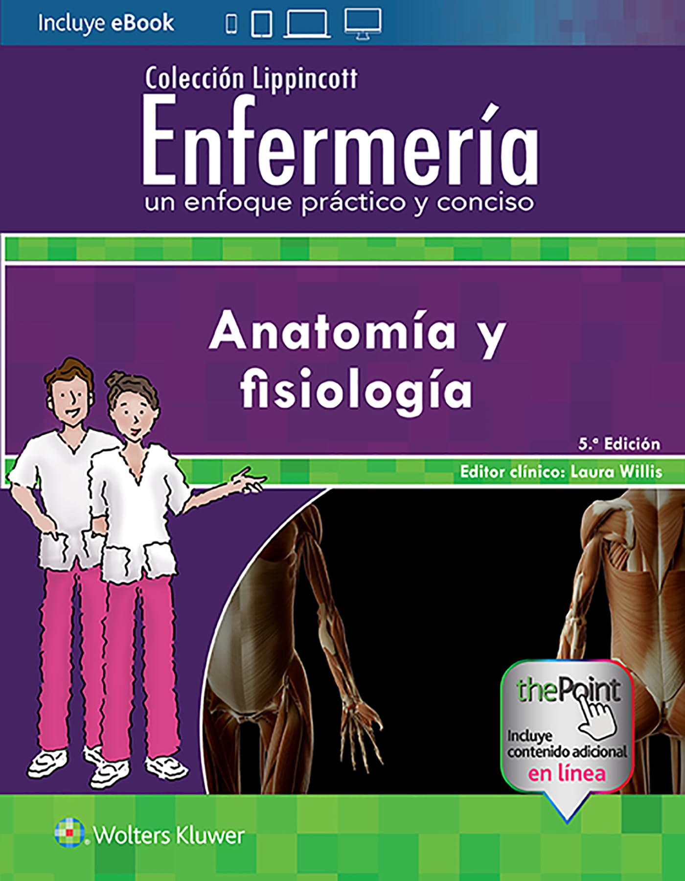 Colección Lippincott Enfermería. Un enfoque práctico y conciso: Anatomía y fisiología (Incredibly Easy! Series®) (Spanish Edition)
