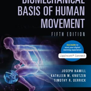 Biomechanical Basis of Human Movement (Lippincott Connect)