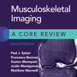 Musculoskeletal Imaging: A Core Review
