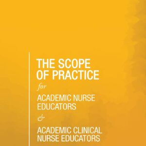 The Scope of Practice for Academic Nurse Educators and Academic Clinical Nurse Educators