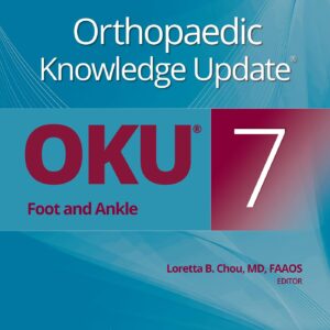 Orthopaedic Knowledge Update®: Foot and Ankle 7 Print + Ebook (AAOS - American Academy of Orthopaedic Surgeons)