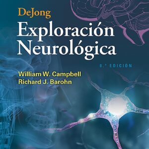 DeJong. Exploración neurológica (Spanish Edition)