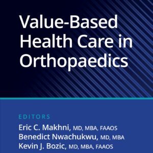 Value-Based Health Care in Orthopaedics (AAOS - American Academy of Orthopaedic Surgeons)