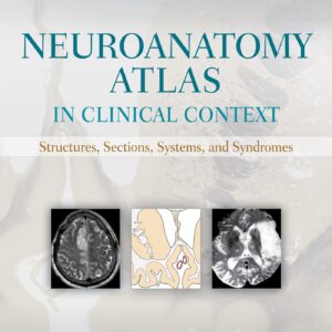 Neuroanatomy Atlas in Clinical Context: Structures
