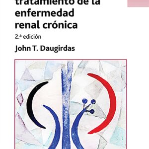 Manual de tratamiento de la enfermedad renal crónica (Spanish Edition)