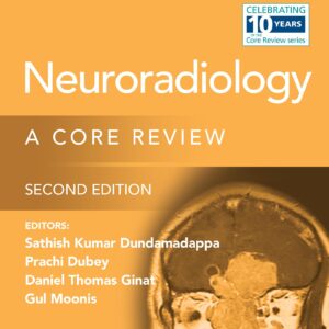 Neuroradiology: A Core Review: Print + eBook with Multimedia