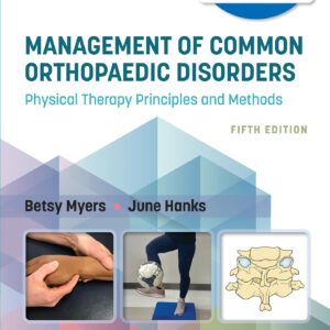 Management of Common Orthopaedic Disorders: Physical Therapy Principles and Methods (Lippincott Connect)