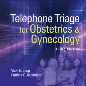 Telephone Triage for Obstetrics & Gynecology