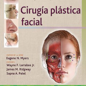 Técnicas maestras en otorrinolaringología - Cirugía de cabeza y cuello: Cirugía plástica facial (Spanish Edition)