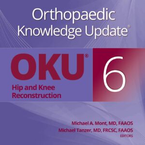 Orthopaedic Knowledge Update®: Hip and Knee Reconstruction 6 Print + Ebook